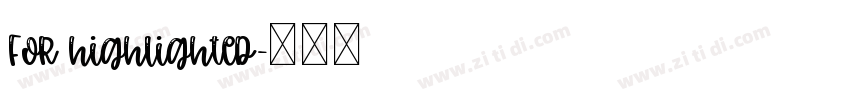 For highlighted字体转换